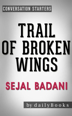 Cover Trail of Broken Wings: A Novel by Sejal Badani   Conversation Starters (Daily Books) (eBook, ePUB)