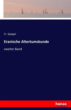 Eranische Altertumskunde - Spiegel, Fr.