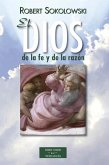 El Dios de la fe y de la razón : fundamentos de teología cristiana