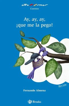 Cover Ay, ay, ay, ¡que me la pego!, 1 educación primaria, libro de lectura del alumno