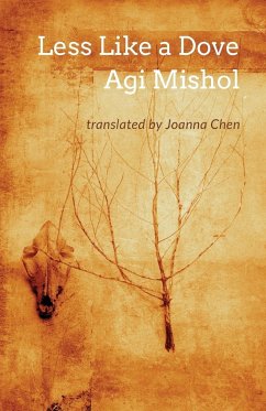 Less Like a Dove - Mishol, Agi