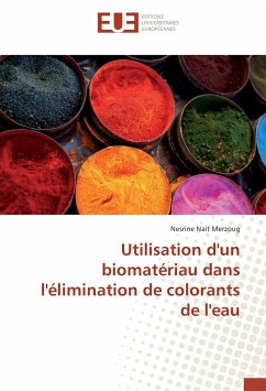 Utilisation d'un biomatériau dans l'élimination de colorants de l'eau - Nait Merzoug, Nesrine