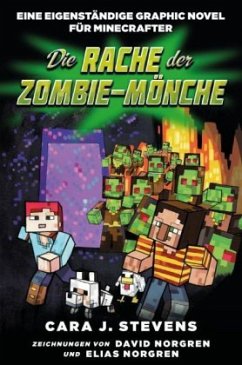 Die Rache der Zombie-Mönche: Graphic Novel für Minecrafter - Norgren, Elias;Stevens, Cara J.