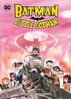 Batman: Little Gotham - Nguyen, Dustin;Fridolfs, Derek