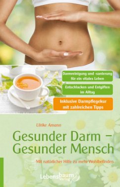 Gesunder Darm - Gesunder Mensch - Amann, Ulrike