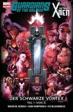 Guardians of the Galaxy & die neuen X-Men: Der schwarze Vortex - Humphries, Sam;McGuinness, Ed