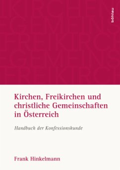 Kirchen, Freikirchen und christliche Gemeinschaften in Österreich - Hinkelmann, Frank