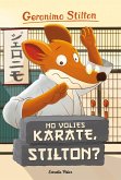 No volies karate, Stilton? : Geronimo Stilton 37