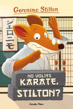 No volies karate, Stilton? : Geronimo Stilton 37 - Stilton, Geronimo; Nel·Lo, David