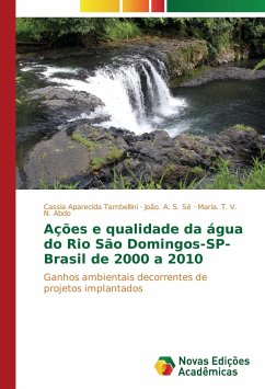 Ações e qualidade da água do Rio São Domingos-SP-Brasil de 2000 a 2010 - Tambellini, Cassia Aparecida;Sé, João. A. S.;Abdo, Maria. T. V. N.