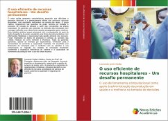 O uso eficiente de recursos hospitalares - Um desafio permanente