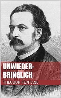 Unwiederbringlich (eBook, ePUB) - Fontane, Theodor