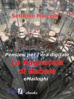 La ragnatela di Babele - eMailoghi (eBook, ePUB) - Marcelli, Settimio