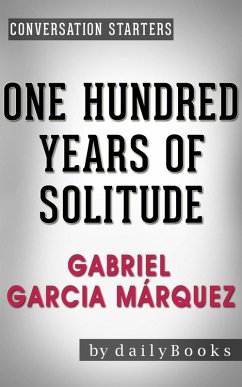 One Hundred Years of Solitude: A Novel by Gabriel Garcia Márquez   Conversation Starters (Daily Books) (eBook, ePUB) - Books, Daily