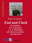 End and Clash - Il contributo di F. Fukuyama e S. P. Huntington alla riflessione politica contemporanea (eBook, ePUB)
