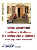 L'editoria italiana tra industria e cultura (eBook, ePUB)