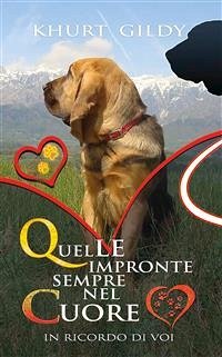 Quelle impronte sempre nel cuore (eBook, ePUB) - Gildy, Khurt