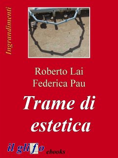 Trame di estetica (eBook, ePUB) - Lai, Roberto; Pau, Federica