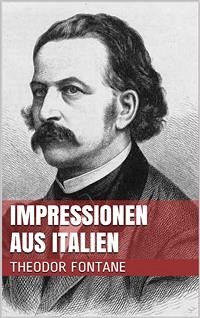 Impressionen aus Italien (eBook, ePUB) - Fontane, Theodor