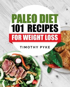 Cover Paleo Diet: 101 Recipes For Weight Loss (eBook, ePUB)