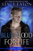 Blue Blood for Life (My Blood Runs Blue, #3) (eBook, ePUB)