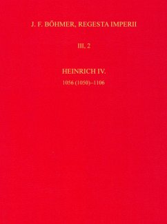 Die Regesten des Kaiserreichs unter Heinrich IV. 1056 (1050)-1106