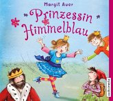 Prinzessin Himmelblau. Geschichten, die gute Laune machen