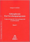 Schizophrenie. Ein Forschungsprogramm