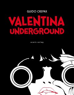 Valentina Underground - Crepax, Guido