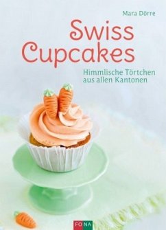 Swiss Cupcakes - Dörre, Mara