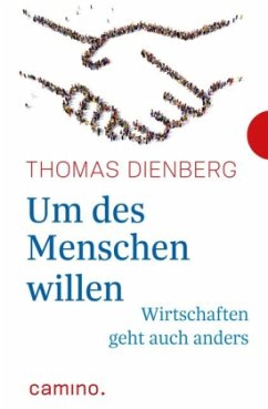 Um des Menschen willen - Dienberg, Thomas