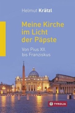 Meine Kirche im Licht der Päpste - Krätzl, Helmut