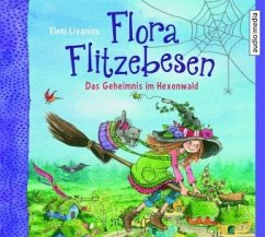 Das Geheimnis im Hexenwald / Flora Flitzebesen Bd.1 (2 Audio-CDs) - Livanios, Eleni