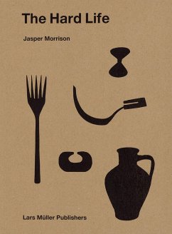 Jasper Morrison - The Hard Life - Morrison, Jasper