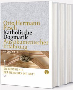 Katholische Dogmatik aus ökumenischer Erfahrung - Pesch, Otto H.