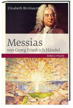 Das Oratorium Messias von Georg Friedrich Händel - Birnbaum, Elisabeth