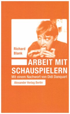 Arbeit mit Schauspielern - Blank, Richard