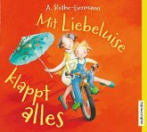 Mit Liebeluise klappt alles. Geschichten, die Mut machen, 1 Audio-CD