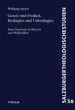 Gesetz und Freiheit, Bedingtes und Unbedingtes - Speyer, Wolfgang