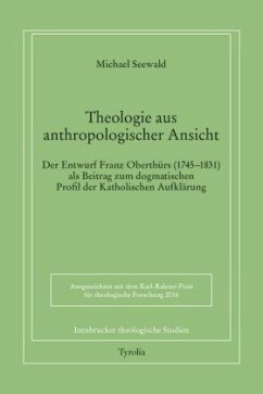 Theologie aus anthropologischer Ansicht. - Seewald, Michael