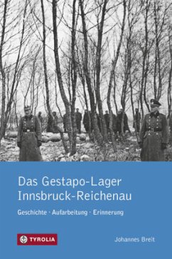 Das Gestapo-Lager Innsbruck-Reichenau - Breit, Johannes