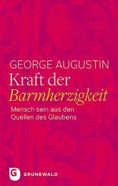 Kraft der Barmherzigkeit - Augustin, George