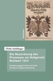Die Neuordnung des Prozesses am Hofgericht Rottweil 1572