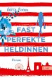 Fast perfekte Heldinnen / Perfekte... - Bild 1