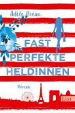 Fast perfekte Heldinnen / Perfekte Heldinnen Bd.1 (eBook, ePUB)