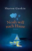Noah will nach Hause (eBook, ePUB)
