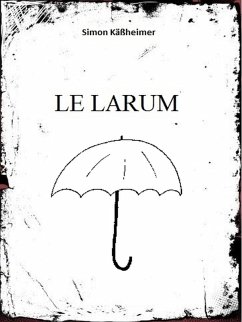 Le Larum (eBook, ePUB) - Käßheimer, Simon
