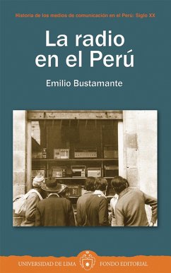 La radio en el Perú (eBook, ePUB) - Bustamante, Emilio