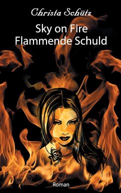 Sky on Fire (eBook, ePUB) - Schütz, Christa