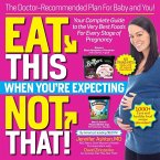 Eat This, Not That When You're Expecting (eBook, ePUB)